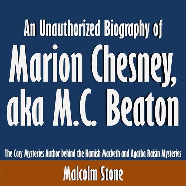 An Unauthorized Biography of Marion Chesney, aka M.C. Beaton: The Cozy Mysteries Author Behind the Hamish Macbeth and Agatha Raisin Mysteries , Hörbuch, Digital, ungekürzt, 9min