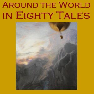 Around the World in 80 Tales: 80 Classic Stories from Around the World , Hörbuch, Digital, ungekürzt, 2247min