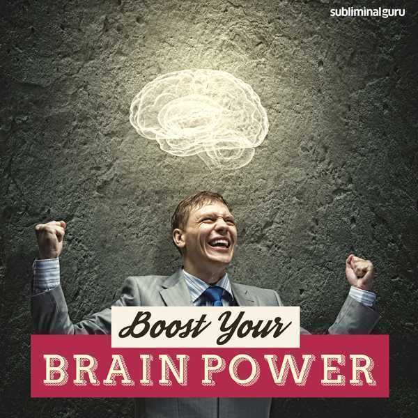 Boost Your Brain Power: Flex Your Mental Muscles with Subliminal Messages, Hörbuch, Digital, 69min