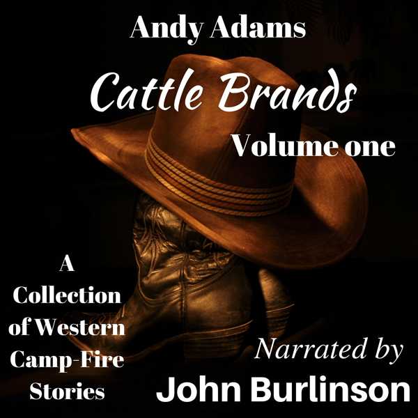Cattle Brands: A Collection of Western Camp-Fire Stories, Volume 1 , Hörbuch, Digital, ungekürzt, 63min