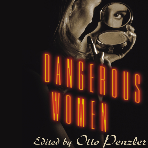 Dangerous Women: Original Stories from Today's Greatest Suspense Writers , Hörbuch, Digital, ungekürzt, 666min