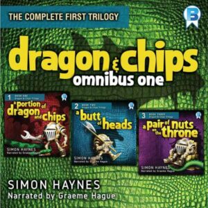 Dragon and Chips: Omnibus One: The Complete First Trilogy , Hörbuch, Digital, ungekürzt, 1400min