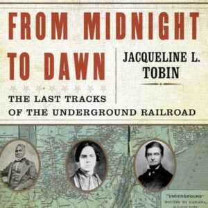 From Midnight to Dawn: The Last Tracks of the Underground Railroad , Hörbuch, Digital, ungekürzt, 583min