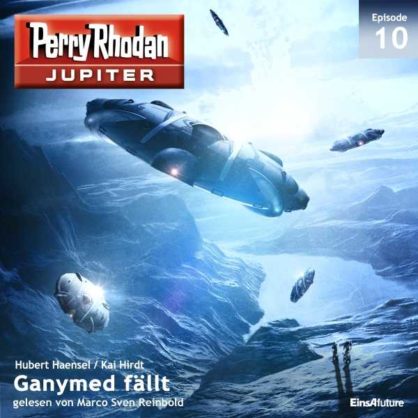 Ganymed fällt: Perry Rhodan Jupiter 10, Hörbuch, Digital, 216min