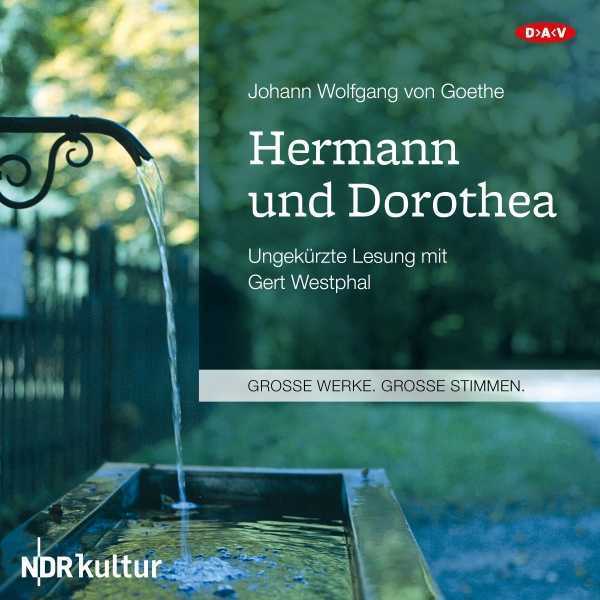 Hermann und Dorothea, Hörbuch, Digital, 142min