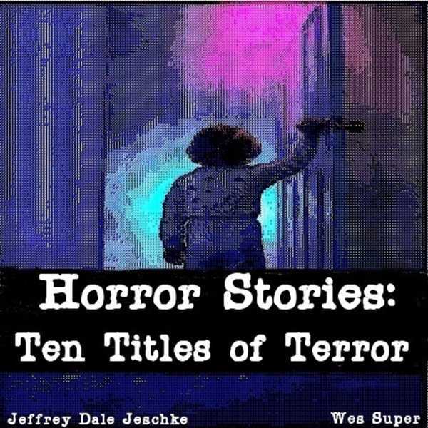 Horror Stories: Ten Titles of Terror , Hörbuch, Digital, ungekürzt, 160min