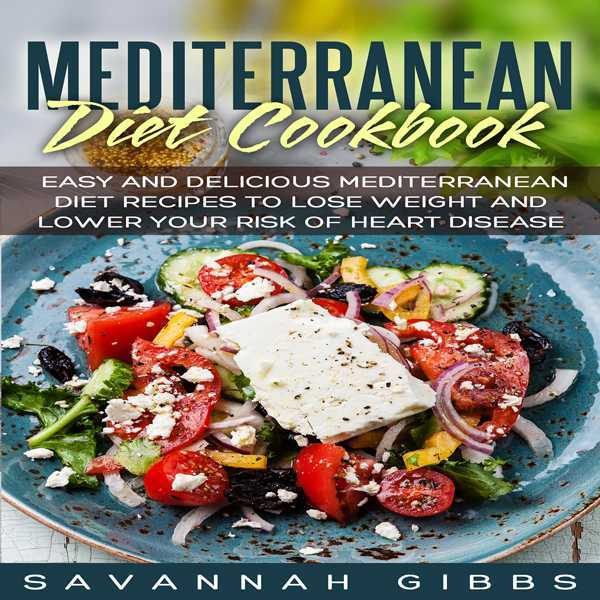 Mediterranean Diet Cookbook: Easy and Delicious Mediterranean Diet Recipes to Lose Weight and Lower Your Risk of Heart Disease , Hörbuch, Digital, ungekürzt, 102min