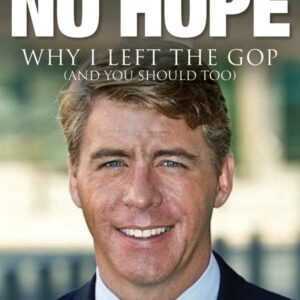 No Hope: Why I Left the GOP (and You Should Too) , Hörbuch, Digital, ungekürzt, 335min