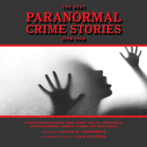 The Best Paranormal Crime Stories Ever Told , Hörbuch, Digital, ungekürzt, 829min
