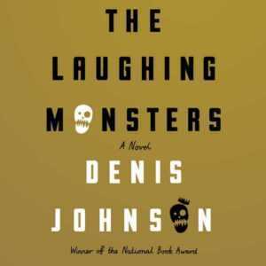 The Laughing Monsters: A Novel , Hörbuch, Digital, ungekürzt, 363min