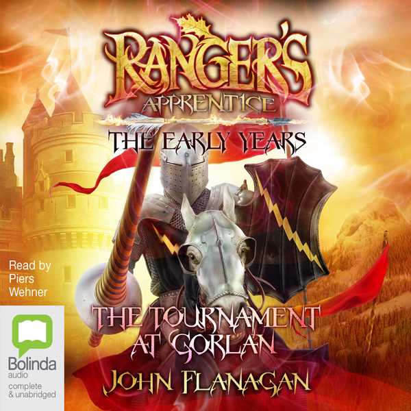 The Tournament at Gorlan: Ranger's Apprentice - The Early Years, Book 1 , Hörbuch, Digital, ungekürzt, 643min