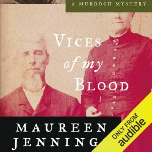Vices of My Blood: A Murdoch Mystery, Book 6 , Hörbuch, Digital, ungekürzt, 609min