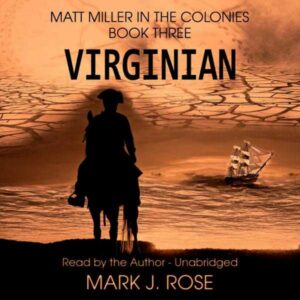 Virginian: Matt Miller in the Colonies, Book Three , Hörbuch, Digital, ungekürzt, 516min