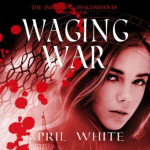 Waging War : The Immortal Descendants, Book 4 , Hörbuch, Digital, ungekürzt, 745min