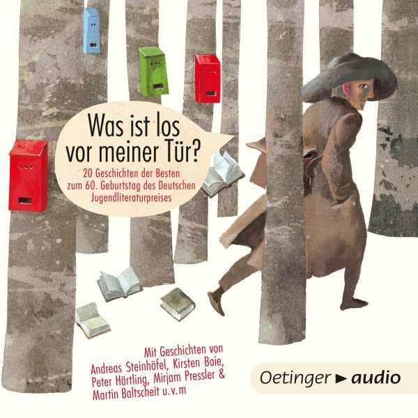 Was ist los vor meiner Tür? 20 Geschichten der Besten zum 60. Geburtstag des deutschen Jugendliteraturpreises, Hörbuch, Digital, 277min