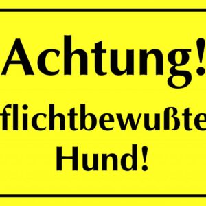 Hermann Schütz Aufkleber Achtung! Pflichtbewußter Hund! 75x100mm