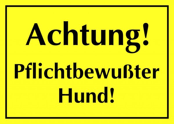 Hermann Schütz Aufkleber Achtung! Pflichtbewußter Hund! 75x100mm