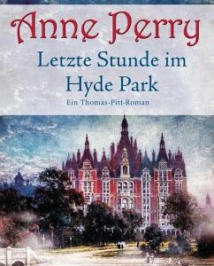 Letzte Stunde im Hyde Park / Thomas Pitt Bd.2 (eBook, ePUB)