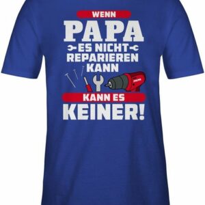 Shirtracer T-Shirt Wenn Papa es nicht reparieren kann kann es keiner - rot - Vatertag Geschenk für Papa - Herren Premium T-Shirt papa geschenk tshirt - vatertagsgeschenk handwerker - t-schirt vater