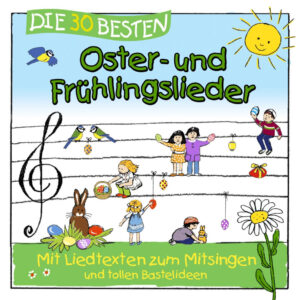 Die 30 Besten Oster-Und Frühlingslieder