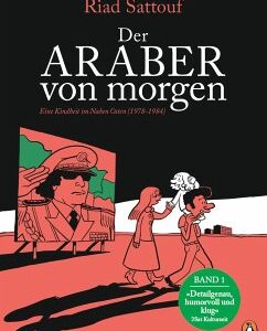 Eine Kindheit im Nahen Osten (1978-1984) / Der Araber von morgen Bd.1