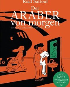 Eine Kindheit im Nahen Osten (1985 - 1987) / Der Araber von morgen Bd.3