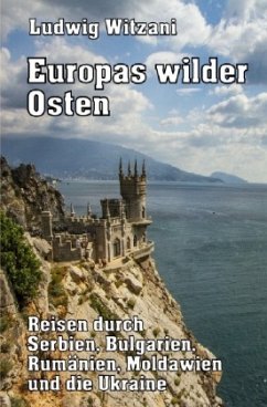 Europas wilder Osten