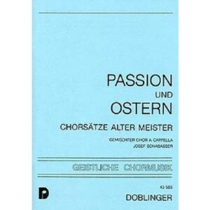 Passion und Ostern - Chorsätze alter Meister