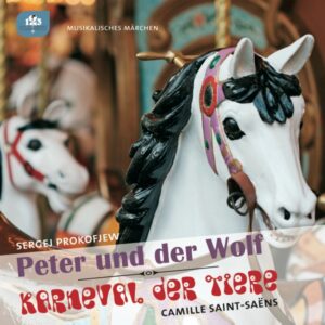 Peter und der Wolf / Karneval der Tiere: Musikalische Märchen, Hörbuch, Digital, 58min