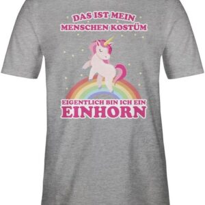 Shirtracer T-Shirt Das ist mein Menschenkostüm Einhorn Karneval Outfit