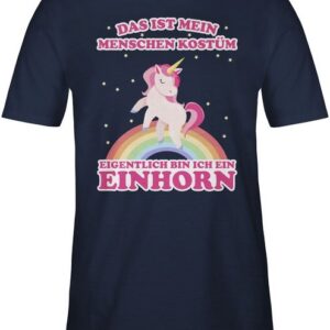 Shirtracer T-Shirt Das ist mein Menschenkostüm Einhorn Karneval Outfit