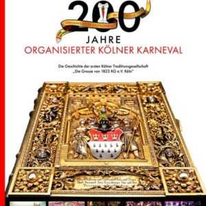 200 Jahre organisierter Kölner Karneval