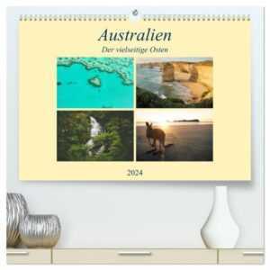 Australien - Der vielseitige Osten (hochwertiger Premium Wandkalender 2024 DIN A2 quer), Kunstdruck in Hochglanz
