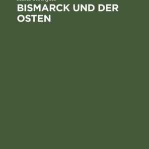 Bismarck und der Osten