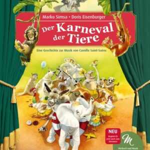 Der Karneval der Tiere (Das musikalische Bilderbuch mit CD und zum Streamen)