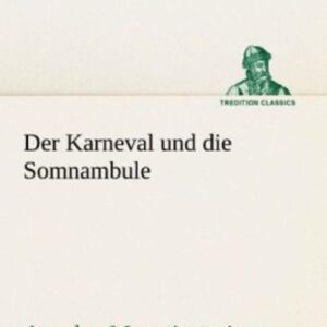 Der Karneval und die Somnambule