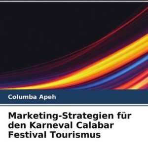 Marketing-Strategien für den Karneval Calabar Festival Tourismus