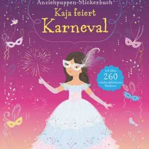 Mein erstes Anziehpuppen-Stickerbuch: Kaja feiert Karneval