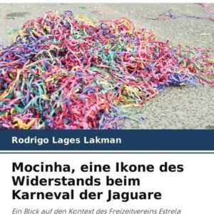 Mocinha, eine Ikone des Widerstands beim Karneval der Jaguare