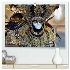 Neunziggrad I photoart: der karneval von venedig (hochwertiger Premium Wandkalender 2024 DIN A2 quer), Kunstdruck in Hochglanz