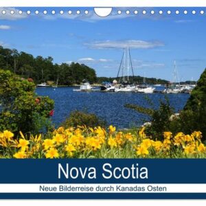 Nova Scotia - Neue Bilderreise durch Kanadas Osten (Wandkalender 2024 DIN A4 quer), CALVENDO Monatskalender