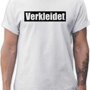 Shirtracer T-Shirt Verkleidet Schriftzug - schwarz Karneval & Fasching