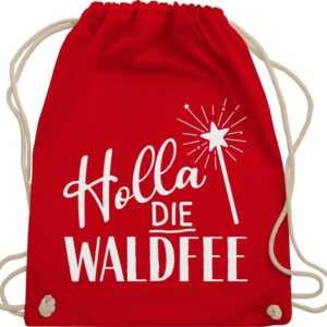 Shirtracer Turnbeutel Holla die Waldfee Karneval Kostüm Waldfee Accessoires Lustige Sprüche, Statement