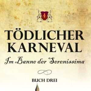 Tödlicher Karneval - Im Banne der Serenissima