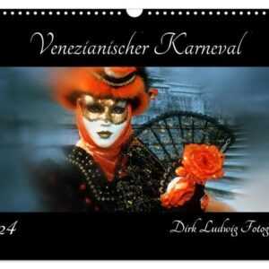 Venezianischer Karneval (Wandkalender 2024 DIN A3 quer), CALVENDO Monatskalender