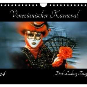 Venezianischer Karneval (Wandkalender 2024 DIN A4 quer), CALVENDO Monatskalender