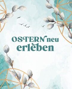 Ostern neu erleben (eBook, ePUB)