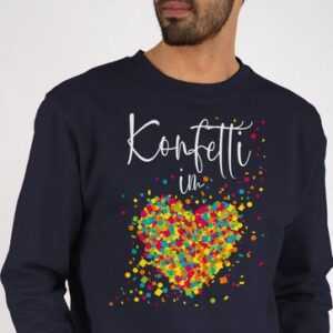 Shirtracer Sweatshirt Konfetti im Herzen Kalligrafie - Happy with Konfetti - Karneval Outfit - Sweatshirt Damen & Herren Pullover (1-tlg) karnaval kostum fur kinder - carnival costume for children