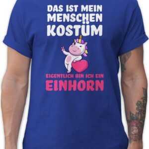 Shirtracer T-Shirt Das ist mein Menschen Kostüm - Eigentlich bin ich ein Einhorn Karneval & Fasching