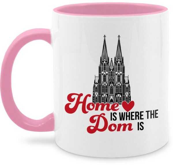 Shirtracer Tasse Home is where the Dom is Köln, Keramik, Karneval und Fasching Deko